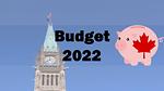 2022년 캐나다 연방정부 예산안 발표, 주목할 내용은?